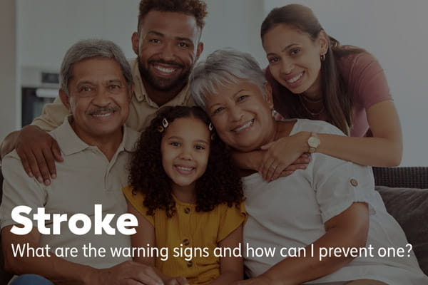 A multigenerational family posing on a sofa with the headline "Stroke - What are the warning signs and how can I prevent one?" overlayed.